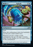 Make a _____ Splash (Galaxy Foil) (UNF-336) - Unfinity Foil