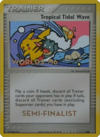 Tropical Tidal Wave - 036 (2006 World Championships) [Semi-Finalist] - Nintendo Promos