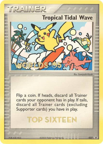 Tropical Tidal Wave - 027 (2005 World Championships) [Top 16] - Nintendo Promos