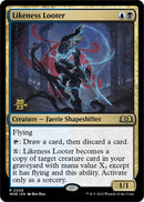 Likeness Looter (PRE-208) - Wilds of Eldraine Promos Foil