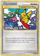 Tropical Tidal Wave - HGSS18 (Worlds 10) [Finalist] - HGSS Promos