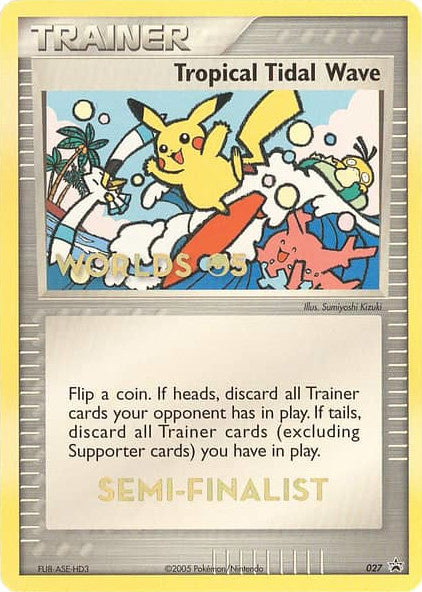 Tropical Tidal Wave - 027 (2005 World Championships) [Semi-Finalist] - Nintendo Promos