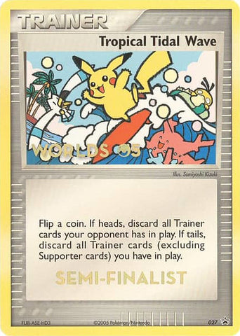 Tropical Tidal Wave - 027 (2005 World Championships) [Semi-Finalist] - Nintendo Promos