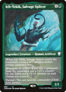 Ich-Tekik, Salvage Splicer (Foil Etched) (CMR-580) - Commander Legends Foil