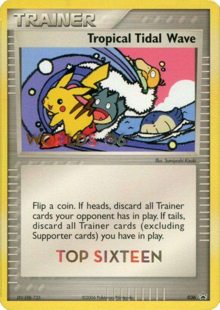 Tropical Tidal Wave - 036 (2006 World Championships) [Top 16] - Nintendo Promos